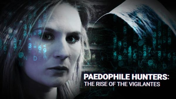 Paedophile Hunters The Rise Of The Vigilantes DVD